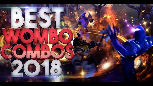 Best Wombo Combos of 2018 – Dota 2
