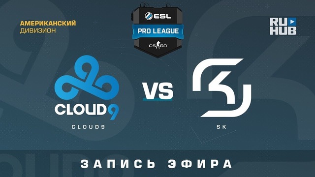 ESL Pro League S7 – SK Gaming vs Cloud9 (Game 2, N/A Qualifier)