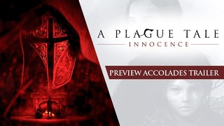 A Plague Tale- Innocence – Preview Accolades Trailer