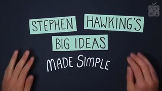 Идеи Стивена Хокинга простым языком