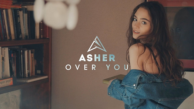 Asher – Over You (Official Video 2020!)