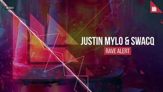 Justin Mylo & SWACQ – Rave Alert