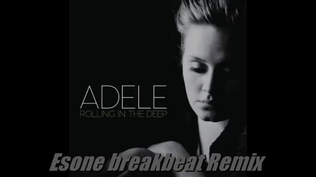 Adele – Rolling in the Deep (break beat remix)