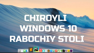 1000$ lik Windows 10 Chiroyli rabochiy stol