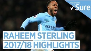 Raheem sterling | goals, skills and more | best of 2017/18