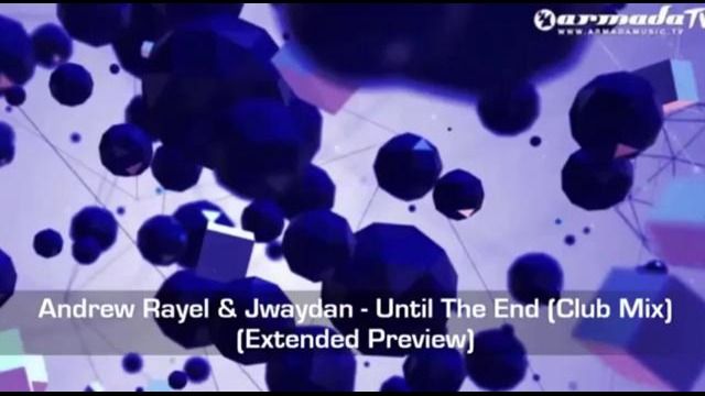 Andrew Rayel & Jwaydan – Until The End (Club Mix)
