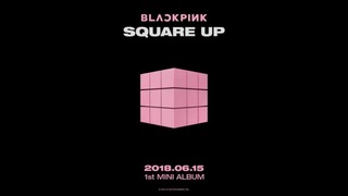 ФОТО-ТИЗЕР‼️ #BLACKPINK 1й мини-альбом ‘SQUARE UP’ движущийся постер