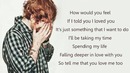 How would you feel – Ed sheeran (Lyrics)