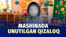 Mashinada unutilgan qizaloq fojiali tarzda halok bo’ldi