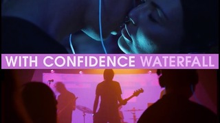 With Confidence – Waterfall (Official Video 2017!)
