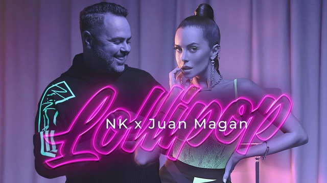 NK x Juan Magan – Lollipop (Official Video 2020!)