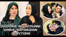 Xonanda Dildora Niyozovani UMRA SAFARIDAN KUTIB OLIB, TUTIB OLDIK VA UYIGA KIRIB OLDIK