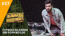 Aldama Meni 37-son Futbolchilarimiz siri fosh bo’ldi