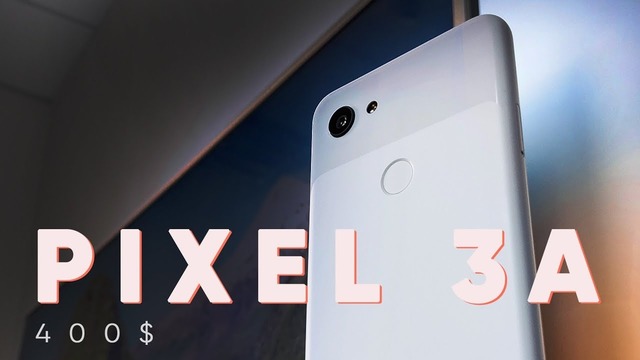 Google Pixel 3A: ТОП или НЕТ
