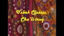 Uzbek Classic – Cho’li iroq