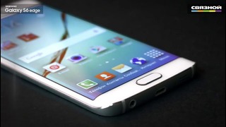 Связной. Обзор смартфона Samsung Galaxy S6 edge