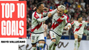 Los 10 MEJORES GOLES del RAYO VALLECANO en LALIGA 2025/26