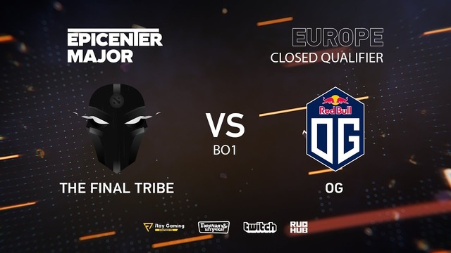 EPICENTER Major 2019 – The Final Tribe vs OG (EU Closed Quals, bo1)