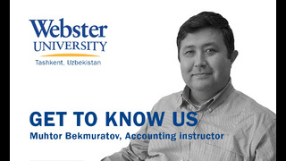 Get to Know Webster Tashkent – Mukhtor Bekmuratov