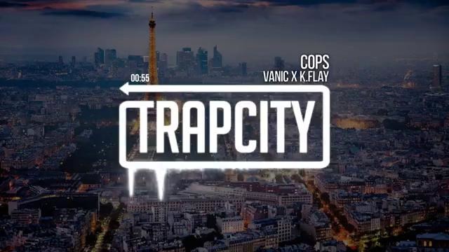 Vanic x K.Flay – Cops
