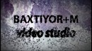 Baxtiyor+M video studio-2