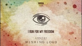 ANGEMI feat. ReBel – Wishing Loud (Lyric Video 2017)
