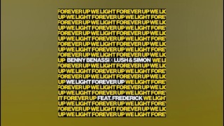 Benny Benassi x Lush & Simon ft. Frederick – We Light Forever Up