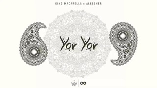 King Macarella x Aleesher – Yor Yor