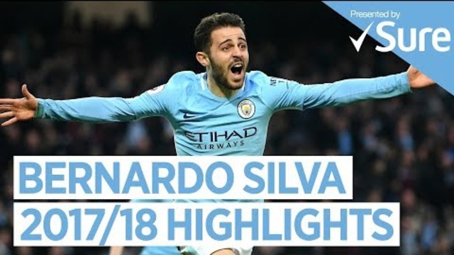 Bernardo silva | goals, skills & more… | best of 2017/18