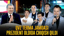 QVZ 2022 | QVZ terma jamoasi Prezident oldida chiqish qildi