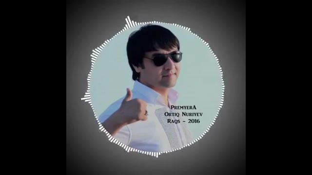PREMYERA! Ortiq Nuriyev – Raqs (Official Audio) 2016