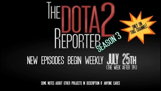 Репортер в DOTA 2 — Анонс 3 сезона