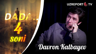 Dada 4-soni Davron Kalbayev