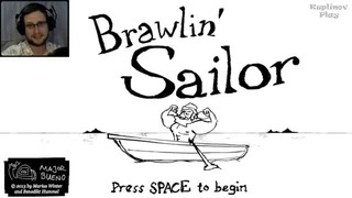 Brawlin’ Sailor. Грустная правда жизни! Вынос мозга
