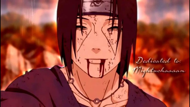 AMV [Naruto] – Uchiha Itachi ~ Love and Honor