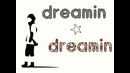 Capsule – dreamin dreamin