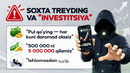 Soxta treyding: tez boyish orzusi qimmatga tushishi mumkin