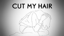 Cut my hair