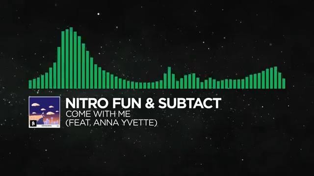 Glitch Hop] – Nitro Fun & Subtact – Come With Me (feat. Anna Yvette)