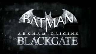 Batman – Arkham Origins – Трейлер Blackgate