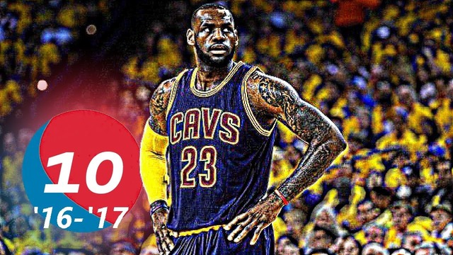 LeBron James Top 10 Plays of the 2016-2017 NBA Season