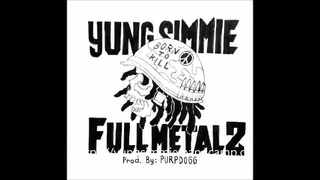 Yung Simmie – FULL METAL 2 Prod By ( PurpDogg )