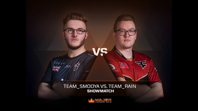 FACEIT Major London 2018: Team smooya vs Team rain (mirage) Showmatch / CS:GO