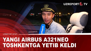 Yangi Airbus A321neo Toshkentga yetib keldi