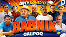 Qalpoq – Babnik (hajviy ko’rsatuv)
