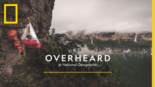 First Ascent of a Sky Island | Podcast | Overheard at National Geographic
