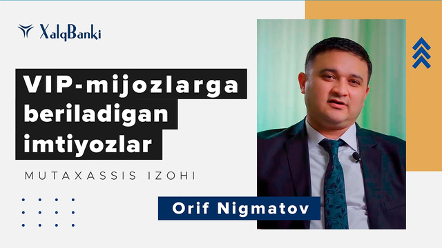 VIP-mijozlarga beriladigan imtiyozlar haqida / О привилегиях, которые получают VIP-клиенты