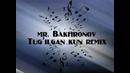 Mr. Bakhronov – Tug’ilgan kun remix