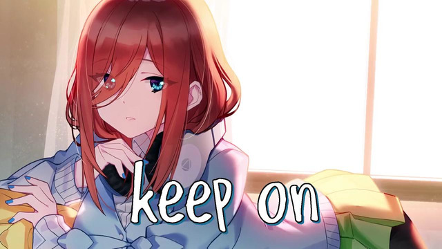 Nightcore – Keep On (Lyrics)