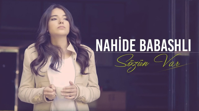 Nahidə Babaşlı – Sözün Var (Official Video 2019!)